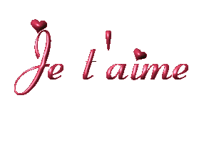 je t'aime tr&egrave;s fort